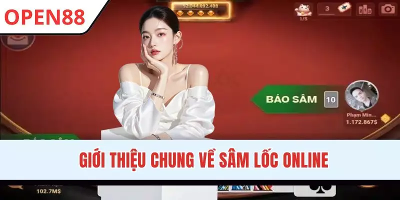 Sâm Lốc Online - Siêu Phẩm Game Bài Hot Bậc Nhất OPEN88
