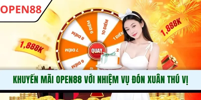 Khuyến Mãi OPEN88 - Phần Thưởng Hấp Dẫn, Đẳng Cấp Số 1