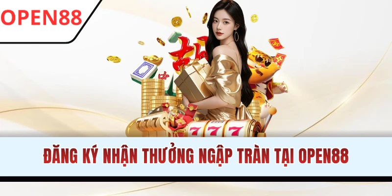 Đăng Ký OPEN88 - Thao Tác 3 Bước Đơn Giản Cho Người Mới