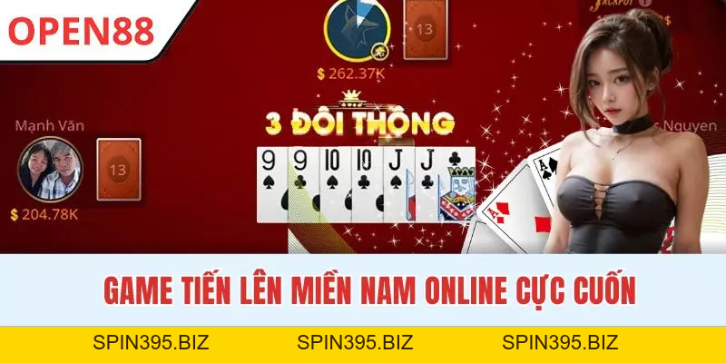 Tiến Lên Miền Nam Online - Game Bài Huyền Thoại Tại OPEN88