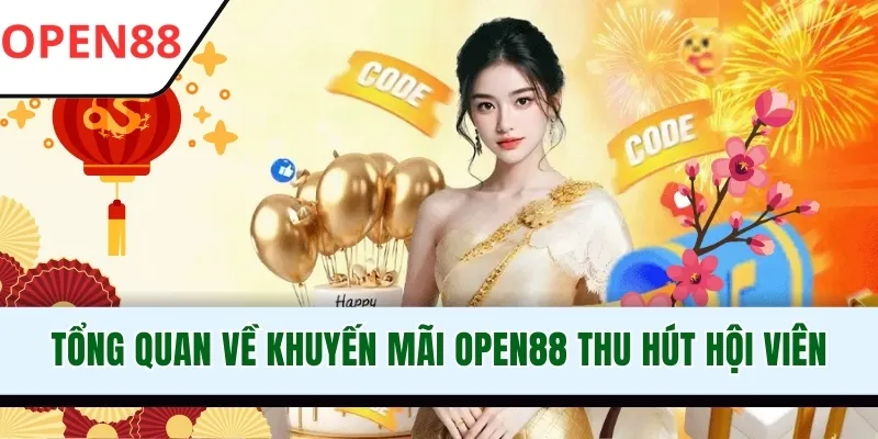 Khuyến Mãi OPEN88 - Phần Thưởng Hấp Dẫn, Đẳng Cấp Số 1
