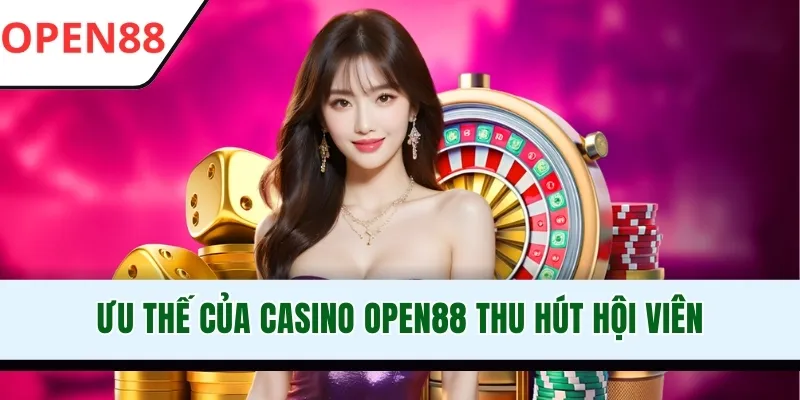 Casino OPEN88 - Tận Hưởng Sòng Bạc Đẳng Cấp, Đỉnh Cao 2026