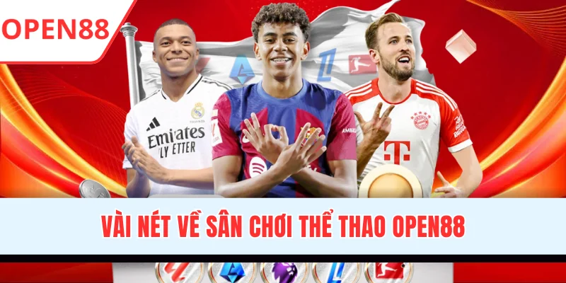 Thể Thao OPEN88 - Sảnh Cược Chất Lượng Đạt Chuẩn Quốc Tế